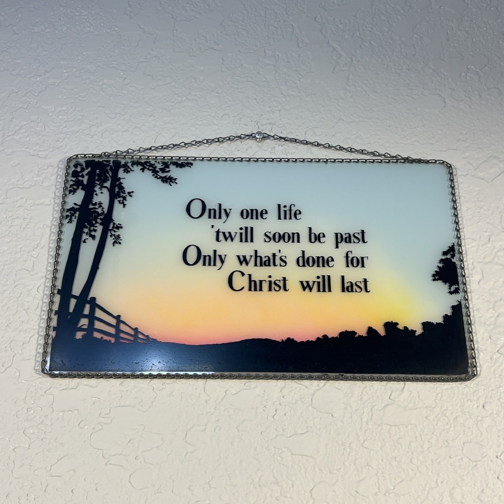 Vintage Glass Hanging Jesus Christ CT Studd Quote Only One Life 14" X 8"